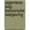 Algemene beg. behoorlyke wetgeving door Oostenbrink