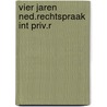 Vier jaren ned.rechtspraak int priv.r door Kollewyn