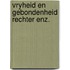 Vryheid en gebondenheid rechter enz.