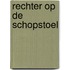 Rechter op de schopstoel