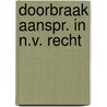 Doorbraak aanspr. in n.v. recht door Schilfgaarde