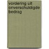 Vordering uit onverschuldigde bedrag