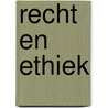 Recht en ethiek door Eck