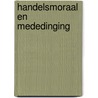 Handelsmoraal en mededinging door Boukema