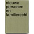 Nieuwe personen en familierecht