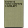 Induviduele rechtsbescherming in europ.gem. by Unknown