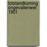 Totstandkoming ongevallenwet 1901 by Vries