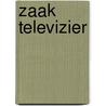 Zaak televizier door Vollenhoven