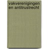 Vakverenigingen en antitrustrecht by Smit