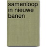 Samenloop in nieuwe banen by Remmelink
