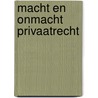 Macht en onmacht privaatrecht door Floris B. Bakels