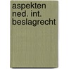 Aspekten ned. int. beslagrecht door Verheul
