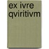 Ex ivre qviritivm