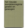 Het nieuwe aandelenregime gewikt en gewogen by E.J.W. Heithuis