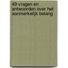 49 vragen en antwoorden over het aanmerkelijk belang door E.J.W. Heithuis