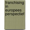 Franchising in europees perspectief by Cor Bruyn