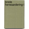 Brede Herwaardering-I by A.C. Rijkers