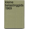 Kleine belastinggids 1969 door Kluwers