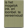 Is het mogelyk ink. en loonbel. te vereenvoud by Unknown
