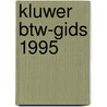 Kluwer btw-gids 1995 door D.B. Bijl