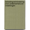 Belastingvermindering voor ondernemers en instellingen door Willem Vermeend