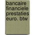 Bancaire financiele prestaties euro. btw