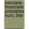 Bancaire financiele prestaties euro. btw by Hilten