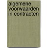 Algemene voorwaarden in contracten door A.E. Driessen