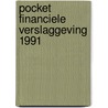 Pocket financiele verslaggeving 1991 door Onbekend