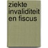 Ziekte invaliditeit en fiscus