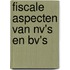 Fiscale aspecten van nv's en bv's