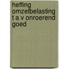 Heffing omzetbelasting t a v onroerend goed by John Byl
