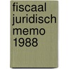 Fiscaal juridisch memo 1988 by Unknown