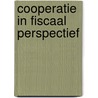 Cooperatie in fiscaal perspectief by Unknown