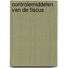 Controlemiddelen van de fiscus door Onbekend