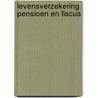 Levensverzekering pensioen en fiscus door Dietvorst