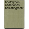 Hoofdlynen nederlands belastingrecht by Schie