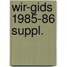 Wir-gids 1985-86 suppl. by Unknown