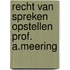 Recht van spreken opstellen prof. a.meering