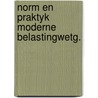 Norm en praktyk moderne belastingwetg. door Vinke