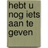 Hebt u nog iets aan te geven
