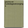 Gezins en oudedagsverzorging a by Dietvorst