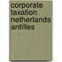 Corporate taxation netherlands antilles
