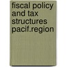 Fiscal policy and tax structures pacif.region door Onbekend