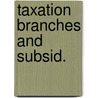 Taxation branches and subsid. by Frommel