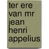 Ter ere van mr jean henri appelius