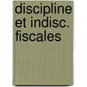 Discipline et indisc. fiscales by Schuttevaer