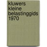 Kluwers kleine belastinggids 1970 door Kluwers