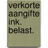 Verkorte aangifte ink. belast.