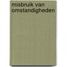 Misbruik van omstandigheden door M.M. van Rossum